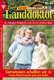 Der neue Landdoktor 22 – Arztroman (eBook, ePUB)