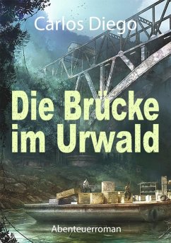 Cover Die Brücke im Urwald (eBook, ePUB)