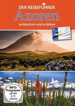 Der Reiseführer - Azoren entdecken und erleben - Natur Ganz Nah