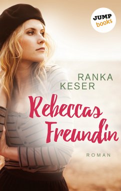 Rebeccas Freundin (eBook, ePUB) - Keser, Ranka