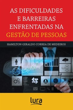 Cover As Dificuldades e Barreiras Enfrentadas na Gestão de Pessoas (eBook, ePUB)