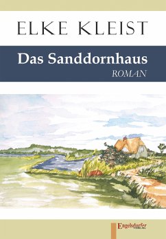 Das Sanddornhaus (eBook, ePUB) - Kleist, Elke