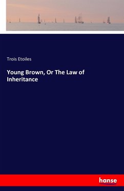 Young Brown, Or The Law of Inheritance - Etoiles, Trois