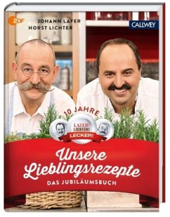 Unsere Lieblingsrezepte - Lafer, Johann;Lichter, Horst