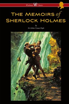 The Memoirs of Sherlock Holmes (Wisehouse Classics Edition - with original illustrations by Sidney Paget) - Doyle, Arthur Conan