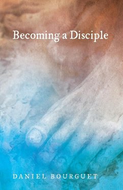 Becoming a Disciple - Bourguet, Daniel