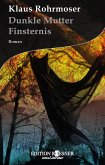 Dunkle Mutter Finsternis: Roman (eBook, ePUB) Dunkle Mutter Finsternis: Roman (eBook, ePUB)