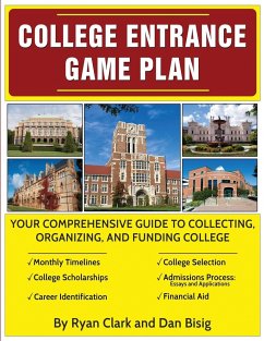 College Entrance Game Plan - Clark, Ryan; Bisig, Dan