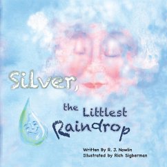 Silver, the Littlest Raindrop - Nowlin, Roberta Jean