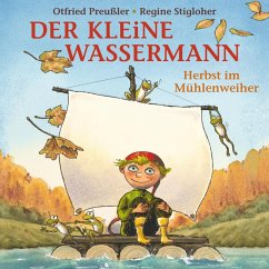 Der kleine Wassermann - Herbst im Mühlenweiher (MP3-Download) - Freitag, Martin; Freitag, Tania; Preußler, Otfried