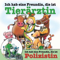 Ich hab eine Freundin, die ist Tierärztin / Polizistin (MP3-Download) - Butschkow, Ralf; Schürmann, Susanne