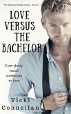 Love Versus The Bachelor (The Returned Soldier Series, #3) (eBook, ePUB)