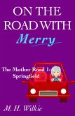 The Mother Road, Part 1: Springfield (On the Road with Merry, #9) (eBook, ePUB)