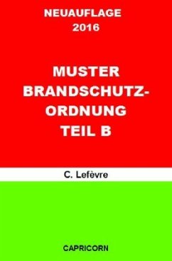 Betriebliches Notfallmanagement / Muster Brandschutzordnung B DIN 14096 - Lefèvre, Wolf D.