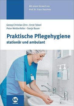 Praktische Pflegehygiene - Tabori, Ernst; Zinn, Georg-Christian; Weidenfeller, Peter; Bauer, Sonja