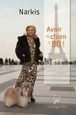 Avoir du chien à 80 ans (eBook, ePUB)