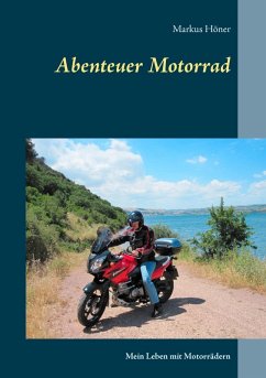 Abenteuer Motorrad (eBook, ePUB) - Höner, Markus