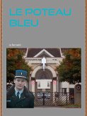 Le Poteau Bleu (eBook, ePUB)