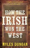 How the Irish Won the West (eBook, ePUB)