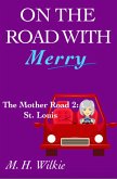 The Mother Road, Part 2: St. Louis (On the Road with Merry, #10) (eBook, ePUB)