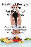 Healthy Lifestyle Report: Fat-Burning/Motivation (Healthy Lifestyle Reports, #1) (eBook, ePUB)