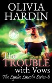 The Trouble with Vows (The Lynlee Lincoln Series, #6) (eBook, ePUB)