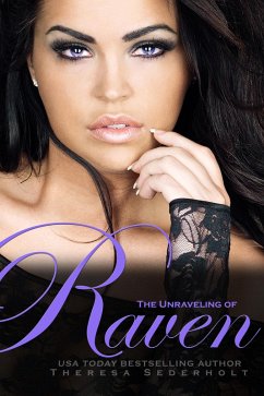 The Unraveling of Raven (The Unraveled Trilogy, #1) (eBook, ePUB) - Sederholt, Theresa