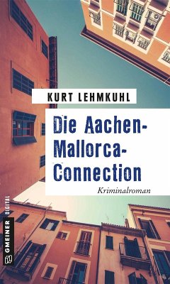 Die Aachen-Mallorca-Connection (eBook, ePUB) - Lehmkuhl, Kurt