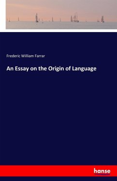 An Essay on the Origin of Language - Farrar, Frederic W.