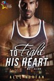 To Fight His Heart (Matt Glenn, #3) (eBook, ePUB)