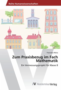 Zum Praxisbezug im Fach Mathematik - Weiss, Franziska