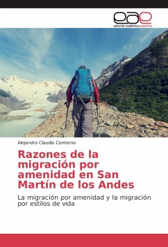 Razones de la migración por amenidad en San Martín de los Andes - Conterno, Alejandro Claudio