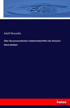 Über die provenzalischen Liederhandschriften des Giovanni Maria Barbieri