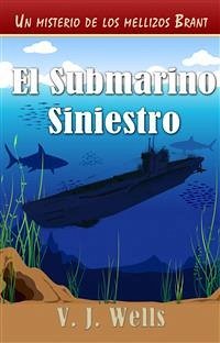 El Submarino Siniestro (eBook, ePUB) - Wells, VJ