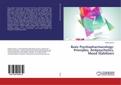 Basic Psychopharmacology: Principles, Antipsychotics, Mood Stabilizers