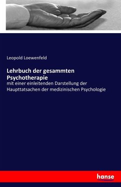 Lehrbuch der gesammten Psychotherapie - Loewenfeld, Leopold