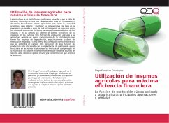 Utilización de insumos agrícolas para máxima eficiencia financiera