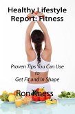 Healthy Lifestyle Report: Fitness (Healthy Lifestyle Reports, #3) (eBook, ePUB)