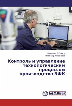 Kontrol' i upravlenie tehnologicheskim processom proizvodstva JeFK - Babenkov, Vladimir;Krivonosov, Vladimir