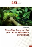 Costa Rica, le pays de l'or vert ? Offre, demande & perspectives