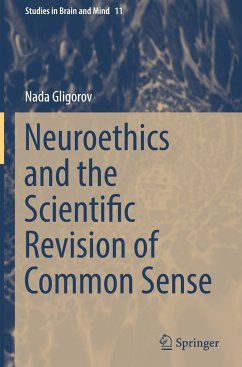 Neuroethics and the Scientific Revision of Common Sense - Gligorov, Nada