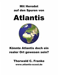 Mit Herodot auf den Spuren von Atlantis - Franke, Thorwald C.
