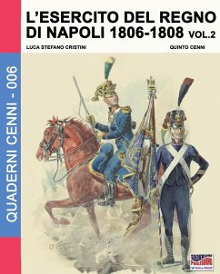 L'esercito del Regno di Napoli 1806-1808 Vol. 2 - Cristini, Luca Stefano