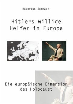 Hitlers willige Helfer in Europa - Hubertus Zummach