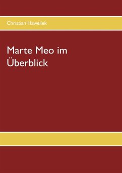 Marte Meo im Überblick - Hawellek, Christian