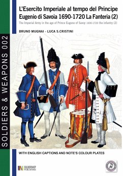 L'esercito imperiale al tempo del Principe Eugenio di Savoia 1690-1720 - Mugnai, Bruno; Cristini, Luca Stefano