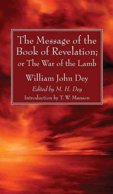 The Message of the Book of Revelation - Dey, William John; Manson, T. W.