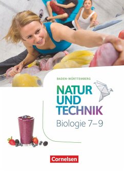 Natur und Technik 7.-9. Schuljahr - Biologie - Baden-Württemberg - Schülerbuch - Pätzelt, Cornelia;Stoll, Matthias;Faehndrich, Anja