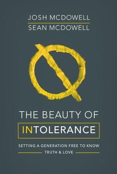 The Beauty of Intolerance - McDowell, Josh; McDowell, Sean
