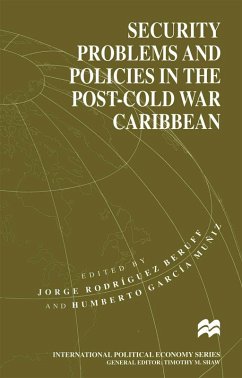 Security Problems and Policies in the Post-Cold War Caribbean (eBook, PDF) Security Problems and Policies in the Post-Cold War Caribbean (eBook, PDF)